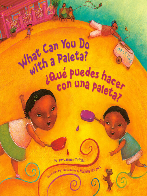 Title details for ¿Qué Puedes Hacer con una Paleta? (What Can You Do with a Paleta) by Carmen Tafolla - Available